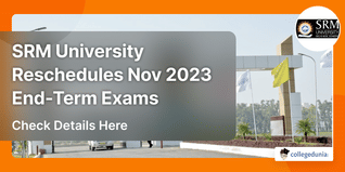SRM University Delhi NCR Campus Reschedules November 2023 End-Term Exams; Check Details Here